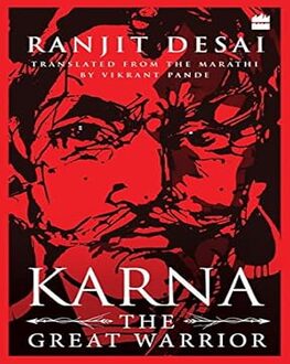 Karna The Great Warrior English Edi. of Radheya by Ranjit Desai-History Spl.