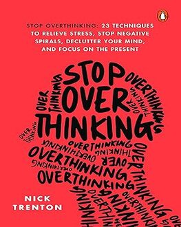 Stop Over Thinking-Self Help